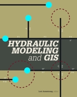 Hydraulic Modeling and GIS