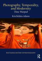 Photography, Temporality, and Modernity: Time Warped 103233861X Book Cover