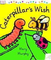 Caterpillar's Wish 0789457458 Book Cover