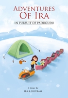 Adventures of Ira: In Pursuit of Padugudu B098GVJ9NX Book Cover