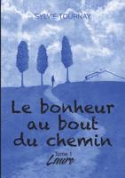 Le bonheur au bout du chemin: Tome 1 Laure 2322104132 Book Cover