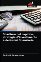 Struttura del capitale, strategia d'investimento e decisioni finanziarie 6202914998 Book Cover