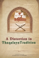A Distortion in Thaqalayn Narration B0F1CYBYQD Book Cover