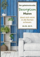 Der geheimnisvolle Skorpion Mann lässt sich nicht in die Karten schauen: Sternzeichen Analyse mit Lesespaß 3759707904 Book Cover