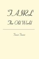 Fairl: The Old World 1419661973 Book Cover