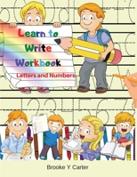 Learn to Write Workbook: Handwriting Practice Workbook with Pen Control, Line Tracing, Letters, Numbers and Coloring Activities! 1803832037 Book Cover