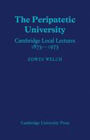 The Peripatetic University: Cambridge Local Lectures 1873-1973 052108959X Book Cover