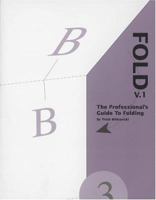 Fold: The Professional's Guide to Folding (2-Volume Set) 0972341803 Book Cover