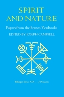 Spirit and Nature: Papers from the Eranos Yearbooks 1 0691097364 Book Cover