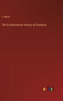 The Ecclesiastical History of Eusebius 3368827227 Book Cover
