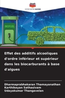 Effet des additifs alcooliques d'ordre inférieur et supérieur dans les biocarburants à base d'algues (French Edition) 6208625300 Book Cover
