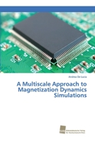 A Multiscale Approach to Magnetization Dynamics Simulations 6202320354 Book Cover