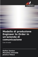 Modello di produzione Engineer to Order in un'azienda di comunicazione (Italian Edition) 6207511255 Book Cover