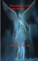 Searching for God: Look Within 1717048803 Book Cover