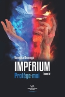 Imperium Tome 4: Protège-moi B0CQ8R494G Book Cover