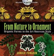 From Nature to Ornament: Organic Forms in the Art Nouveau Style 0486472159 Book Cover