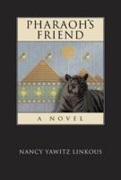 Pharaoh's Friend 1930754612 Book Cover