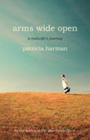 Arms Wide Open: A Midwife's Journey 0807001716 Book Cover