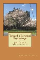 Toward a Personal Psychology: An Inner Monologue 1721236503 Book Cover