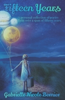 Fifteen Years: A personal collection of poetry from over a span of fifteen years. B094P7WW78 Book Cover