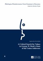 A Critical Search for Values in George W. Bush's State of the Union Addresses 3631664834 Book Cover