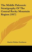 The Middle Paleozoic Stratigraphy Of The Central Rocky Mountain Region 1120904056 Book Cover