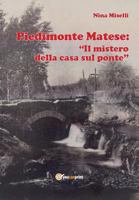 Piedimonte Matese: Il mistero della casa sul ponte 8867512897 Book Cover