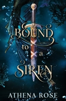 Bound to a Siren: A Dark Little Mermaid Retelling B0C523ZNZ7 Book Cover