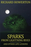 Sparks from Lightning Bugs and Other Life Lessons B0BBPY7BHC Book Cover
