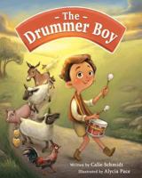 The Drummer Boy 1462135862 Book Cover