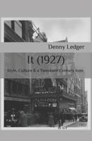 It (1927): Style, Culture & a Twentieth Century Icon 1721705287 Book Cover