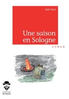 Une saison en Sologne 234216808X Book Cover