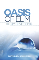 Oasis of Elim: 31 Day Devotional 0989572870 Book Cover