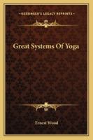 Great Systems Of Yoga 1437532268 Book Cover