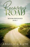 Recovery Road (Restoration Ranch) B0G45NJ952 Book Cover