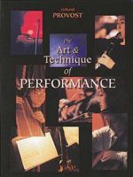 The Art & Technique Of Performance 0962783242 Book Cover