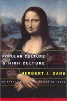 Popular Culture and High Culture: An Analysis and Evaluation of Taste 0465026095 Book Cover