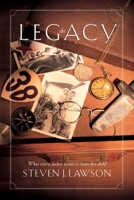 The Legacy: Ten Core Values Every Father Must Leave His Child 1576733297 Book Cover