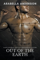 Out of the Earth: Alien Shifter and Gay MM Romance Story B0C4WZY8VS Book Cover