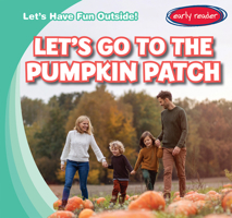Let's Go to the Pumpkin Patch 1482465868 Book Cover