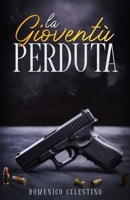 La Gioventù perduta B08M21XK59 Book Cover
