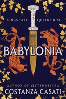 Babylonia (Standard Edition): A Novel 1464251193 Book Cover