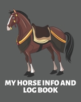 My Horse Info And Log Book: Horse Record Log for record keeping Information record hoof care log veterinary deworming riding and training log 1653368349 Book Cover