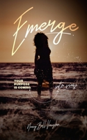 Emerge: Your Purpose Is Coming Into View B088B8DTCM Book Cover