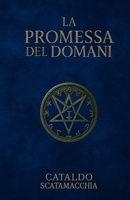 La Promessa del Domani (Il Codice Angelico) (Italian Edition) B0GT4JHBZB Book Cover