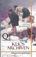 Neues aus Klios Archiven: Historische Kurzgeschichten 3744837750 Book Cover