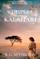 Whispers in the Kalahari: A gripping romantic suspense novel of deadly secrets and a marriage on the brink in 1980s Botswana (Wings over Africa) 1764375017 Book Cover