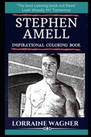 Stephen Amell Inspirational Coloring Book: Actor and Producer, best known for playing Green Arrow on series Arrow. 1699003432 Book Cover