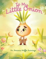 To My Little Onion 1662960123 Book Cover
