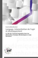 Langage, Interprétation de L Agir Et Développement 3838143825 Book Cover